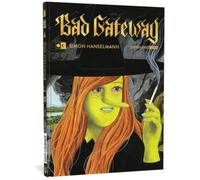 Simon Hanselmann – Bad Gateway – Relié