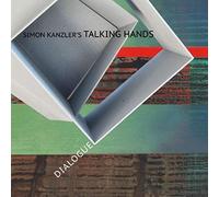 Simon Kanzler'S Talking Hands : Dialogue