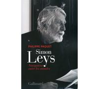 Simon Leys Navigateur entre les mondes - Philippe Paquet - Gallimard - broché - Biographie