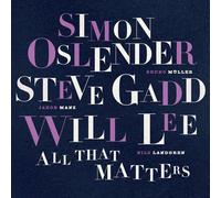 Simon Oslender, Steve Gadd & Will Lee All That Matters (Vinyl) 12" Album