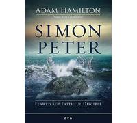 Simon Peter: Flawed but Faithful Disciple [Simon Peter DVD ed.]