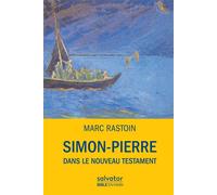 Simon Pierre dans le Nouveau Testament - Marc Rastoin - Salvator - broché - Biographie