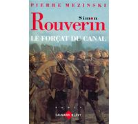 Simon Rouverin Le forçat du canal - Pierre Mezinski - Calmann-Levy - broché - Livre