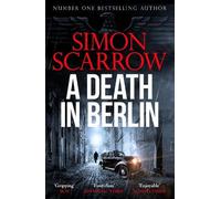 A Death in Berlin: A gripping new World War 2 thriller from the bestselling author