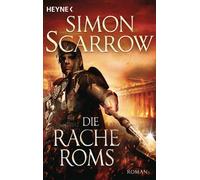 Simon Scarrow Norbert Jakober Die Rache Roms: Roman (Rom-Serie, Band 23) (Poche)