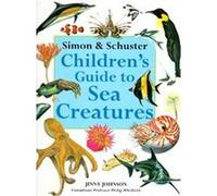 Simon & Schuster Children's Guide to Sea Creatures Jinny Johnson (Auteur)