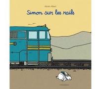Simon sur les rails nouvelle edition Adrien Albert (Auteur)