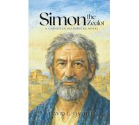 Simon the Zealot: A Christian Historical Novel