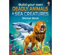 Simon Tudhope Build Your Own Deadly Animals and Sea Creatures Sticker Bo (Poche)