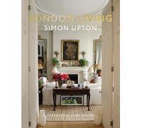 Simon Upton London Living /anglais