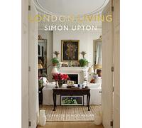 Simon Upton London Living /anglais