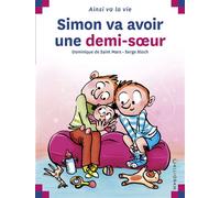 Simon va avoir une demi-sœur - Dominique de Saint Mars - Calligram - relié - Document jeunesse