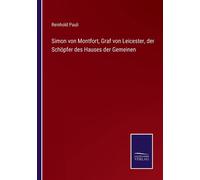 Simon Von Montfort, Graf Von Leicester, Der Schöpfer Des Hauses Der Gemeinen