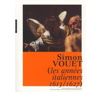 SIMON VOUET. LES ANNÉES ITALIENNES, 1613-1627.