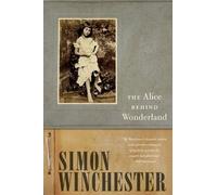 Simon Winchester The Alice Behind Wonderland (Poche)
