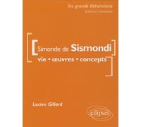 Simonde De Sismondi - Vie, Oeuvres, Concepts