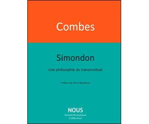 Simondon Une philosophie du transindividuel - Muriel Combes - Nous Eds - broché - Essai