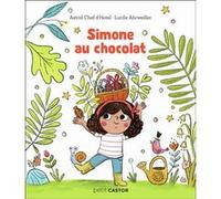 Simone au chocolat Astrid Chef D'Hotel (Auteur), Lucile Ahrweiller (Illustration)