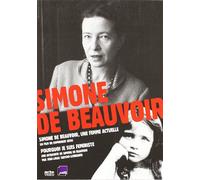 Simone De Beauvoir : Une femme actuelle