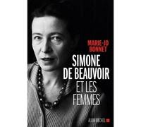 Simone de Beauvoir et les femmes - Marie-Jo Bonnet - Albin Michel - broché - Essai