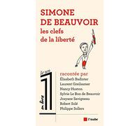 Simone de Beauvoir, les clefs de la liberté