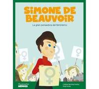 Simone de Beauvoir: La gran pensadora del feminismo | Cuentos para niños para conocer a los grandes personajes de la historia y los valores que los inspiraron.