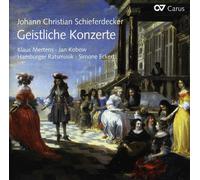 Schieferdecker : Concertos Sacrés. Mertens, Kobow, Eckert