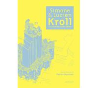Simone et Lucien Kroll, une architecture habitée