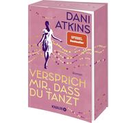 Simone Jakob Dani At Versprich mir, dass du tanzt: Roman Limitierte Au (Poche)