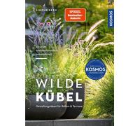 Simone Kern Wilde Kübel: Unkompliziert, naturnah, insektenfreundlich. Pf (Relié)