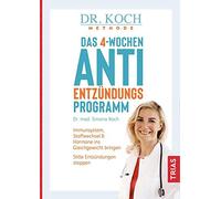 Simone Koch Das 4-Wochen-Anti-Entzündungsprogramm: Immunsystem, Stoffwec (Poche)