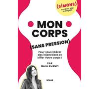 Simone - Mon corps sans pression - Gala Avanzi - Solar - broché - Guide