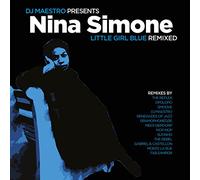 Little Girl Blue Remixed By DJ Maestro Nina Simone (Interprète)
