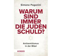 Simone Paganini Warum sind immer die Juden schuld?: Antisemitismus in de (Relié)
