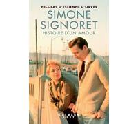 Simone Signoret, histoire d'un amour