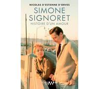 Simone Signoret, histoire d'un amour - Nicolas d' Estienne d'Orves - Calmann-Levy - broché - Biographie