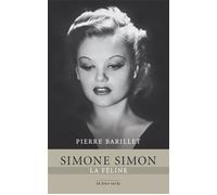 Simone Simon la féline - Pierre Barillet - La Tour Verte - broché - Biographie