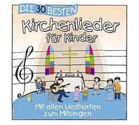 Simone Sommerland, Karsten Glück & Die Kita-Frösche – Die 30 Besten Kirchenlieder – CD