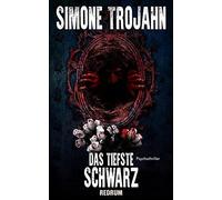 Simone Trojahn Das tiefste Schwarz (Poche)