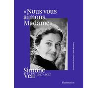 Simone Veil, 1927-2017 : « Nous vous aimons, Madame » – Flammarion
