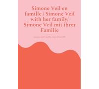 Simone Veil en famille / Simone Veil with her family/ Simone Veil mit ihrer Familie: Pièce de théâtre trilingue/ Trilingual play/Dreisprachiges Theaterstück