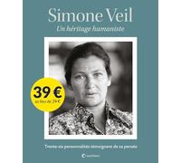 Simone Veil un héritage humaniste