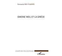 Simone Weil et la Grèce - Fernando Rey Puente - L'harmattan - broché - Essai