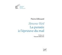 Simone Weil - La Pensée À L'épreuve Du Mal