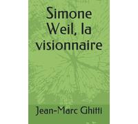 Simone Weil, la visionnaire