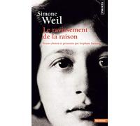 Simone Weil: Le Ravissement de la raison