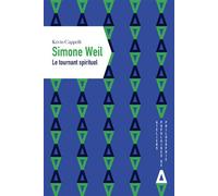 Simone Weil, le tournant spirituel - Kévin Cappelli - Apogee - broché - Etude