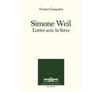 Simone Weil Lutter avec l'ange - Guequiere-V - Ecole De Guerre - broché - Essai