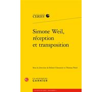 Simone Weil, réception et transposition - Claude Blum - Classiques Garnier - broché - Essai