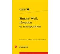 Simone Weil, réception et transposition Claude Blum (Direction), Collectif (Auteur)
